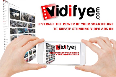 Leverage the Power of Your Smartphone to Create Stunning Video Ads on Vidifye